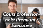 Cours professionnels Premium / Executive